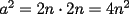 TEX: $a^2=2n\cdot 2n=4n^2$