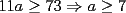 TEX: $11a\geq 73\Rightarrow a\geq 7$