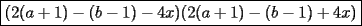 TEX: $\boxed{(2(a+1)-(b-1)-4x)(2(a+1)-(b-1)+4x)}$