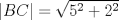 TEX: $$|BC|=\sqrt{5^{2}+2^{2}}$$