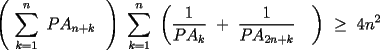 TEX:  \left( \sum_{k=1}^n PA_{n+k}  \right) \sum_{k=1}^n \left(\frac{1}{PA_k} + \frac{1}{PA_{2n+k}}   \right) \ge 4n^2