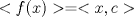 TEX: $<f(x)> = <x,c>$