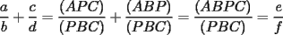 TEX: $\displaystyle\frac{a}{b}+\frac{c}{d}=\frac{(APC)}{(PBC)}+\frac{(ABP)}{(PBC)}=\frac{(ABPC)}{(PBC)}=\frac{e}{f}$