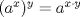 TEX: $(a^x)^y=a^{x \cdot y}$