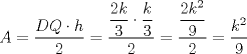 TEX: $A=\dfrac{DQ\cdot h}{2}=\dfrac{\dfrac{2k}{3}\cdot \dfrac{k}{3}}{2}=\dfrac{\dfrac{2k^2}{9}}{2}=\dfrac{k^2}{9}$