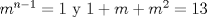 TEX: $m^{n-1}=1$ y $1+m+m^2=13$