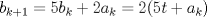 TEX: $ b_{k+1}=5b_k+2a_k=2(5t+a_k) $