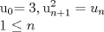 TEX: % MathType!MTEF!2!1!+-<br />% feaagaart1ev2aaatCvAUfeBSjuyZL2yd9gzLbvyNv2CaerbuLwBLn<br />% hiov2DGi1BTfMBaeXatLxBI9gBaerbd9wDYLwzYbItLDharqqtubsr<br />% 4rNCHbGeaGqiVu0Je9sqqrpepC0xbbL8F4rqqrFfpeea0xe9Lq-Jc9<br />% vqaqpepm0xbba9pwe9Q8fsY-rqaqpepae9pg0FirpepeKkFr0xfr-x<br />% fr-xb9adbaqaaeGaciGaaiaabeqaamaabaabaaGceaqabeaacaqG1b<br />% WaaSbaaSqaaiaaicdaaeqaaOGaaeiiaiaab2dacaqGGaGaae4maiaa<br />% bYcacaqGGaGaaeyDamaaDaaaleaacaWGUbGaey4kaSIaaGymaaqaai<br />% aaikdaaaGccqGH9aqpcaWG1bWaaSbaaSqaaiaad6gaaeqaaaGcbaGa<br />% aGymaiabgsMiJkaad6gaaaaa!467F!<br />\[<br />\begin{array}{l}<br /> {\rm{u}}_0 {\rm{  =  3}}{\rm{, u}}_{n + 1}^2  = u_n  \\ <br /> 1 \le n \\ <br /> \end{array}<br />\]<br />