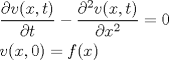 TEX: \[\begin{gathered}<br />  \frac{{\partial v(x,t)}}{{\partial t}} - \frac{{{\partial ^2}v(x,t)}}{{\partial {x^2}}} = 0 \hfill \\<br />  v(x,0) = f(x) \hfill \\ <br />\end{gathered} \]