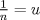 TEX: $\frac{1}{n} = u$