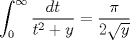 TEX: $$\int_{0}^{\infty }{\frac{dt}{t^{2}+y}}=\frac{\pi }{2\sqrt{y}}$$