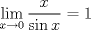 TEX: \[<br />\mathop {\lim }\limits_{x \to 0} \frac{x}<br />{{\sin x}} = 1<br />\]