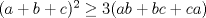 TEX: $(a+b+c)^2\ge 3(ab+bc+ca)$