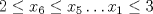 TEX: $2\le x_6\le x_5\ldots x_1\le 3$