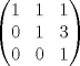 TEX: $$\left( \begin{matrix}<br />   1 & 1 & 1  \\<br />   0 & 1 & 3  \\<br />   0 & 0 & 1 \\<br />\end{matrix} \right)$$