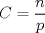 TEX: $C=\dfrac{n}{p}$