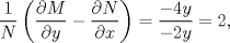 TEX: $$\frac{1}{N}\left( \frac{\partial M}{\partial y}-\frac{\partial N}{\partial x} \right)=\frac{-4y}{-2y}=2,$$