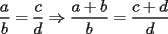 TEX: $\displaystyle\frac{a}{b}=\frac{c}{d}\Rightarrow\frac{a+b}{b}=\frac{c+d}{d}$