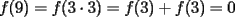 TEX: $f(9)=f(3\cdot 3)=f(3)+f(3)=0$