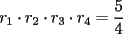 TEX: $\displaystyle{r_1\cdot r_2\cdot r_3\cdot r_4=\frac{5}{4}}$