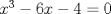 TEX: $x^3 - 6x - 4 =0$