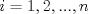 TEX: $i=1,2,...,n$