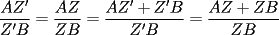 TEX: $\displaystyle\frac{AZ'}{Z'B}=\frac{AZ}{ZB}=\frac{AZ'+Z'B}{Z'B}=\frac{AZ+ZB}{ZB}$