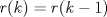 TEX: $r(k)=r(k-1)$