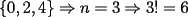 TEX: $\{0,2,4\}\Rightarrow n=3 \Rightarrow 3!=6$