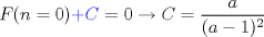 TEX: $F(n=0){\color{blue}+C}=0\rightarrow C=\dfrac{a}{(a-1)^2}$