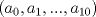 TEX: $(a_0,a_1,...,a_{10})$