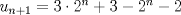 TEX: $u_{n+1} = 3 \cdot 2^{n} + 3 - 2^n -2$