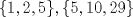 TEX: $\{1,2,5\},\{5,10,29\}$