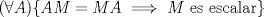 TEX: $(\forall A)\{AM=MA\implies M\,\, \text{es escalar}\}$