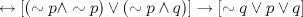 TEX: $\leftrightarrow [(\sim p \wedge \sim p) \vee (\sim p \wedge q)] \rightarrow [\sim q \vee p\vee q]$