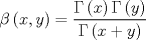 TEX: \[<br />\beta \left( {x,y} \right) = \frac{{\Gamma \left( x \right)\Gamma \left( y \right)}}<br />{{\Gamma \left( {x + y} \right)}}<br />\]