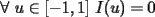 TEX: $\forall~u\in[-1,1]~I(u)=0$