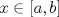 TEX: $x \in \left[ {a,b} \right]$