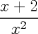 TEX: $\displaystyle\frac{x+2}{x^2}$