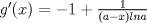 TEX: $g'(x)=-1+\frac{1}{(a-x)ln a}$