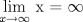 TEX: $\displaystyle \lim_{x\rightarrow \infty}$ x = $\infty$