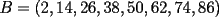 TEX: $B = (2,14,26,38,50,62,74,86)$