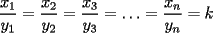 TEX: $\displaystyle\frac{x_1}{y_1}=\frac{x_2}{y_2}=\frac{x_3}{y_3}=\ldots=\frac{x_n}{y_n}=k$