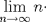 TEX:  $ \displaystyle  \lim_{n \rightarrow \infty} n \cdot $ 