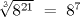 TEX: <br />$\sqrt[3]{8^{21}}\ =\ 8^7$