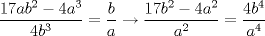 TEX: $\displaystyle \frac{17ab^2-4a^3}{4b^3}=\displaystyle \frac{b}{a}\to \displaystyle \frac{17b^2-4a^2}{a^2}=\displaystyle \frac{4b^4}{a^4}$