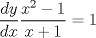 TEX: $ \dfrac{dy}{dx} \dfrac {x^2 - 1}{x+1} = 1$