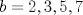 TEX: $b=2,3,5,7$