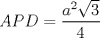 TEX: $APD=\dfrac{a^{2}\sqrt{3}}{4}$