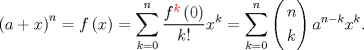 TEX: \[{\left( {a + x} \right)^n} = f\left( x \right) = \sum\limits_{k = 0}^n {\frac{{{f^{\color{red}k}}\left( 0 \right)}}<br />{{k!}}{x^k}}  = \sum\limits_{k = 0}^n {\left( \begin{gathered}<br />  n \hfill \\<br />  k \hfill \\ <br />\end{gathered}  \right){a^{n - k}}{x^k}} .\]<br />